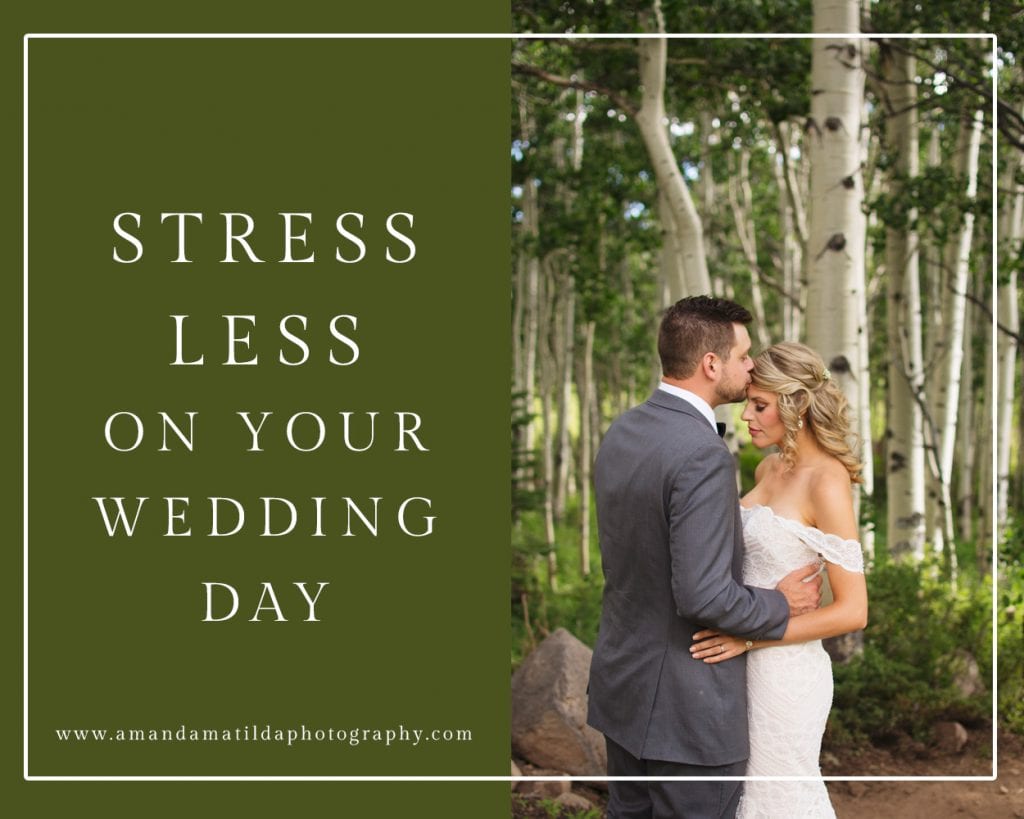 Stress Less on Your Wedding Day | amanda.matilda.photography