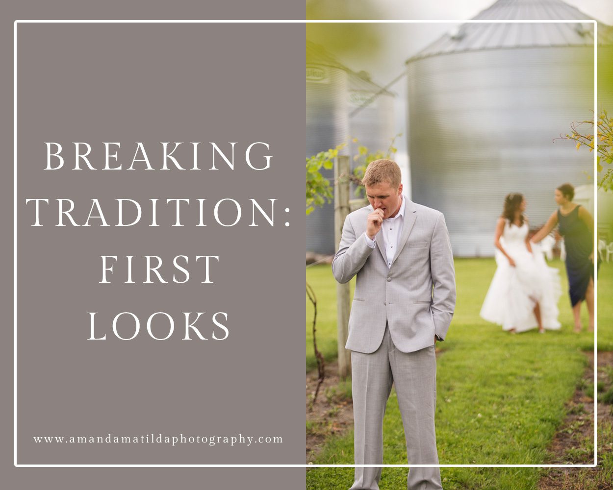 Top Reasons to Have a First Look | amanda.matilda.photography
