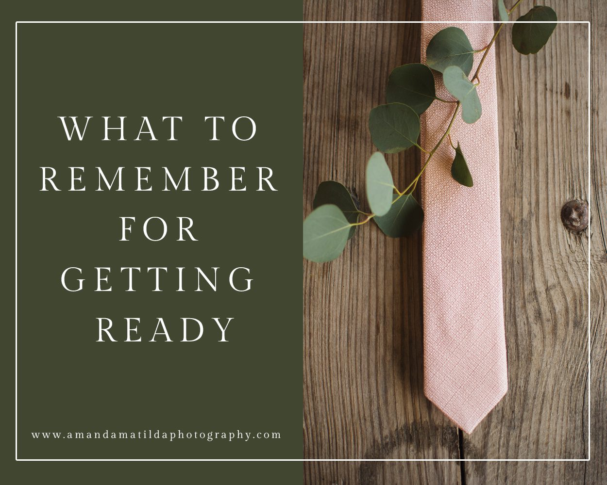 What to Remember for Getting Ready on Your Wedding Day | amanda.matilda.photography