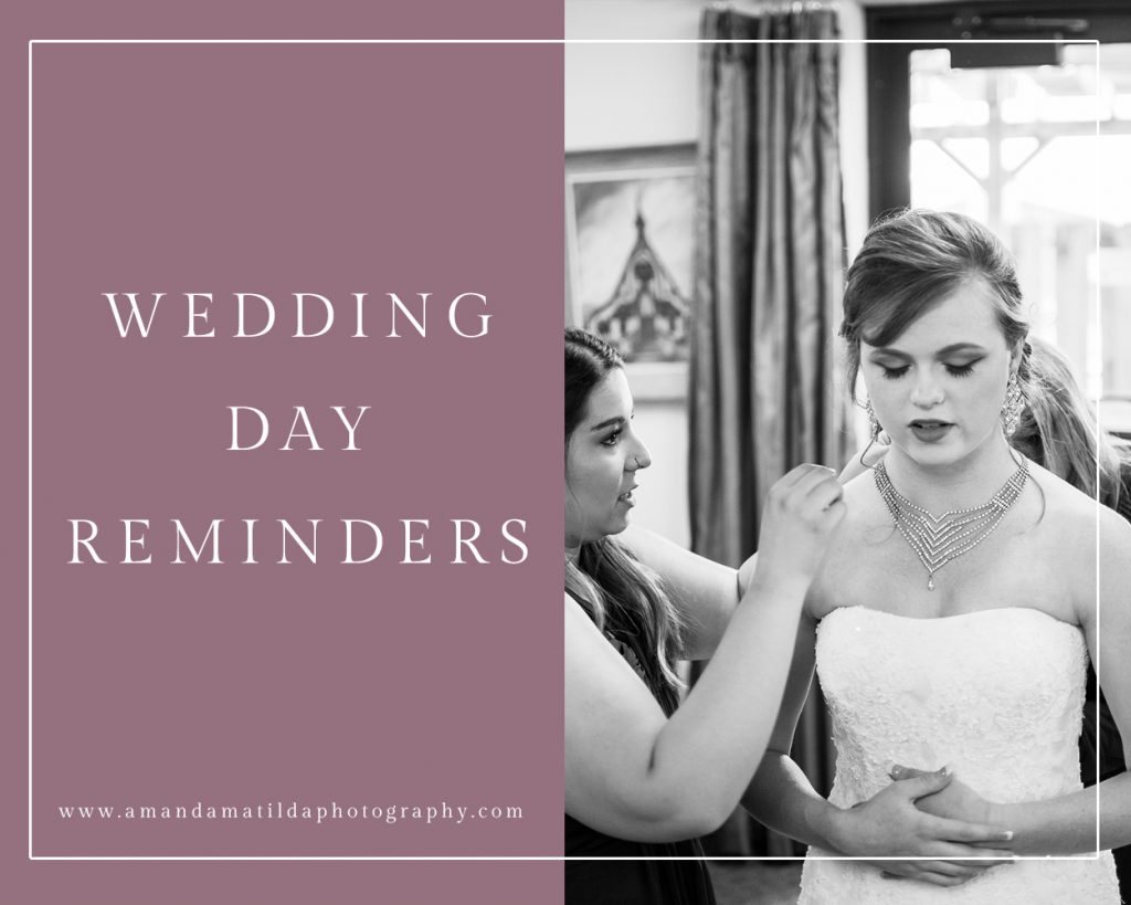 Wedding Day Reminders | amanda.matilda.photography
