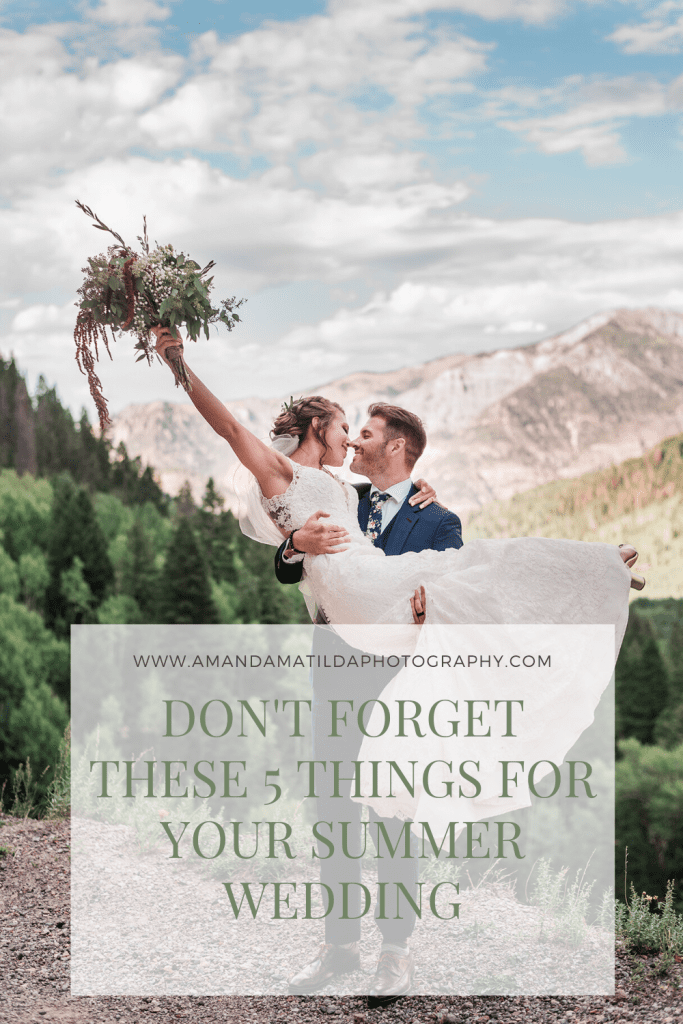 Don't Forget These 5 Things for Your Summer Wedding | Amanda Matilda Photography