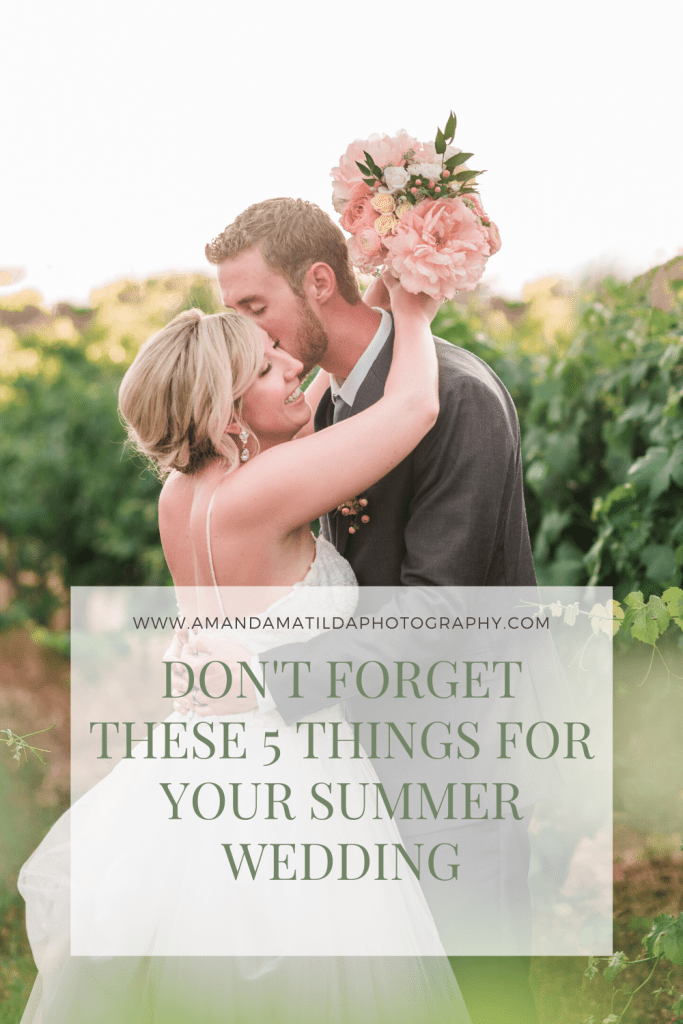 Don't Forget These 5 Things for Your Summer Wedding | Amanda Matilda Photography