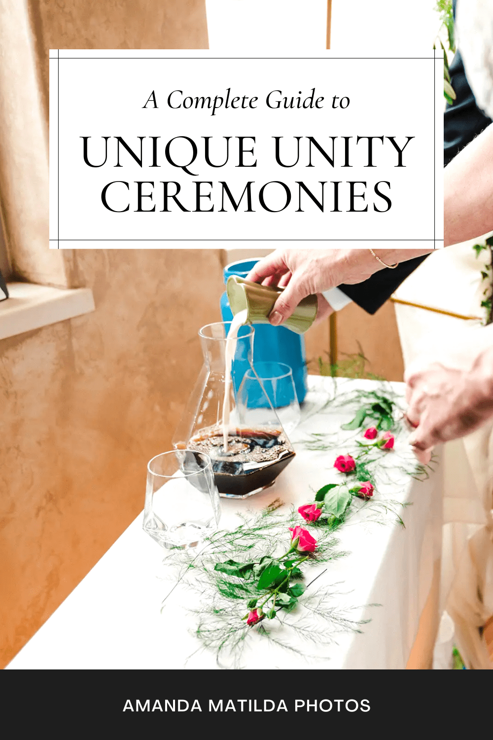 A Complete Guide to Unique Unity Ceremonies