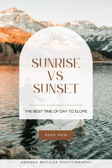 Sunrise Vs. Sunset: The Best Time of Day to Elope - Amanda Matilda ...