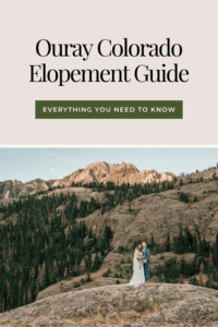 Ouray Colorado Elopement Guide